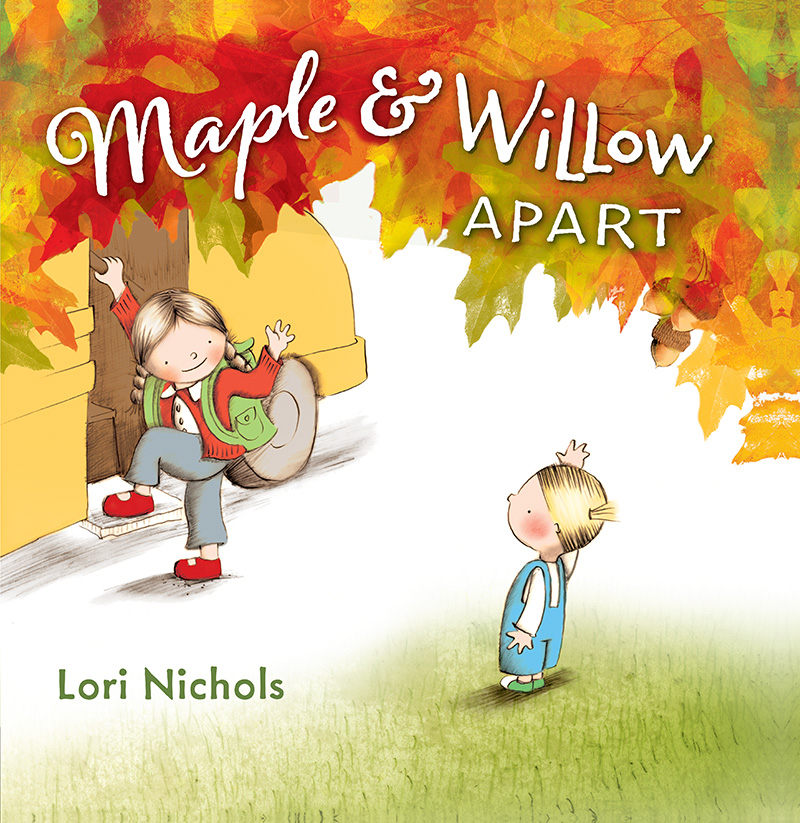 Cover of book Maple & Willow Apart by Lori Nichols