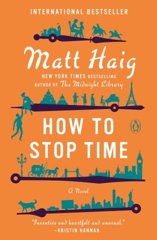 How to Stop Time: A Novel by Matt Haig