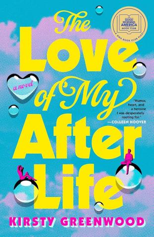 The Love of My Afterlife by Kirsty Greenwood