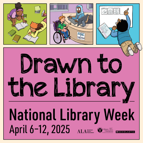 Drawn to the Library image for National Library Week on April 6-12, 2025.  