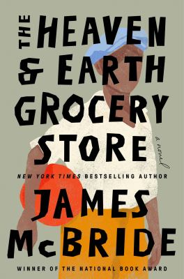 Cover of The Heaven and Earth Grocery Store by James McBride