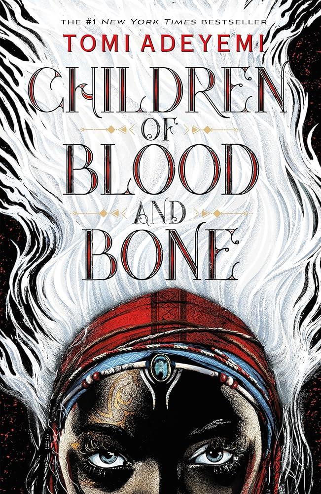 Children of Blood and Bone by Tomi Adeyemi